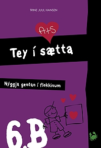 Tey í sætta - Nýggja gentan í flokkinum