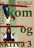 Kom og skriva 3 - Lærarabók